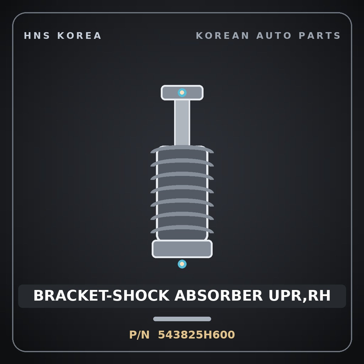 Genuine Mobis BRACKET-SHOCK ABSORBER UPR,RH 543825H600 for Mighty 1998 HNS Parts Korea