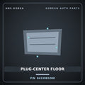 Genuine Mobis PLUG-CENTER FLOOR 84139B1000 for G70 2014 HNS Parts Korea