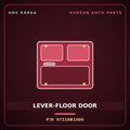 Genuine Mobis LEVER-FLOOR DOOR 97218B1000 for G80 2014 HNS Parts Korea
