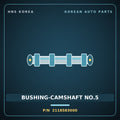 Genuine Mobis BUSHING-CAMSHAFT NO.5 2118583000 for 11-Ton Truck 1995 HNS Parts Korea