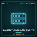 Genuine Mobis GASKET-CYLINDER BLOCK SIDE CVR 2172483001 for 11-Ton Truck 1995 HNS Parts Korea