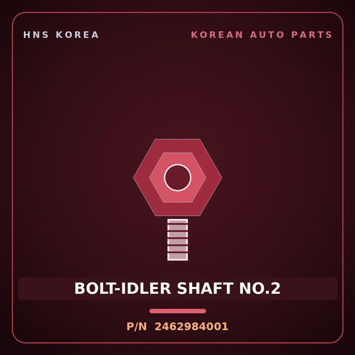 Genuine Mobis BOLT-IDLER SHAFT NO.2 2462984001 for 11-Ton Truck 1998 HNS Parts Korea