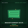 Genuine Mobis BRACKET-SUNROOF SET,FR 8167117000 for Lavita 2006 HNS Parts Korea