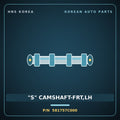 Genuine Mobis "S" CAMSHAFT-FRT,LH 581757C000 for 11-Ton Truck 2000 HNS Parts Korea