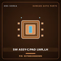 Genuine Mobis SW ASSY-C/PAD LWR,LH 93700D2000OWN for G90 2019 HNS Parts Korea