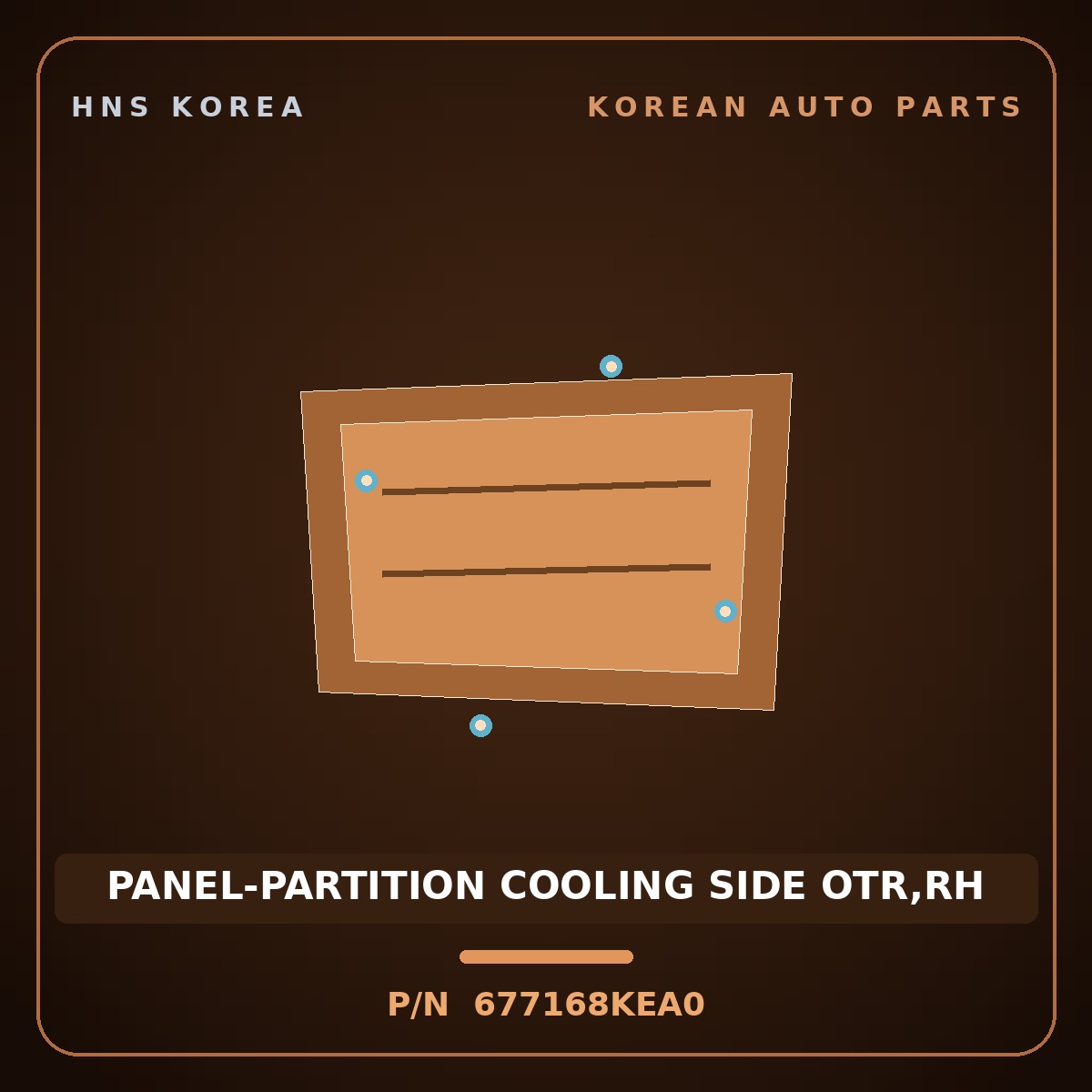 Genuine Mobis PANEL-PARTITION COOLING SIDE OTR,RH 677168KEA0 for Elec City 2008 HNS Parts Korea