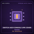Genuine Mobis SWITCH ASSY-CONSOLE UPR COVER 93310T4210 for G90 2022 HNS Parts Korea