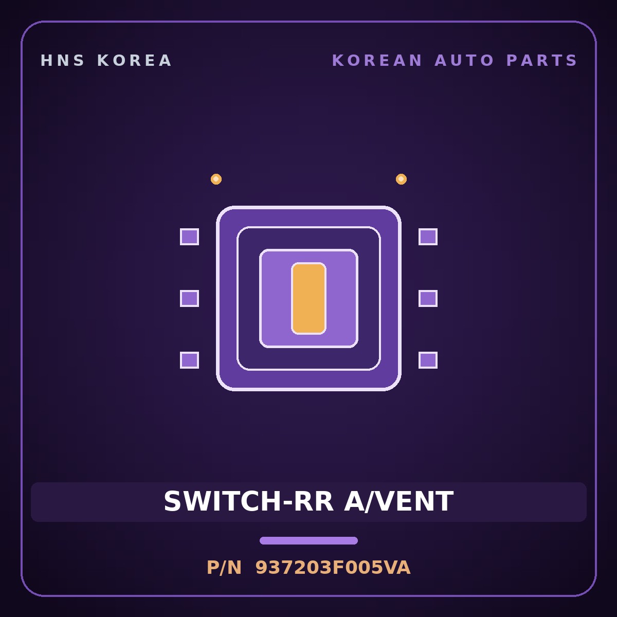 Genuine Mobis SWITCH-RR A/VENT 937203F005VA for Opirus 2006 HNS Parts Korea