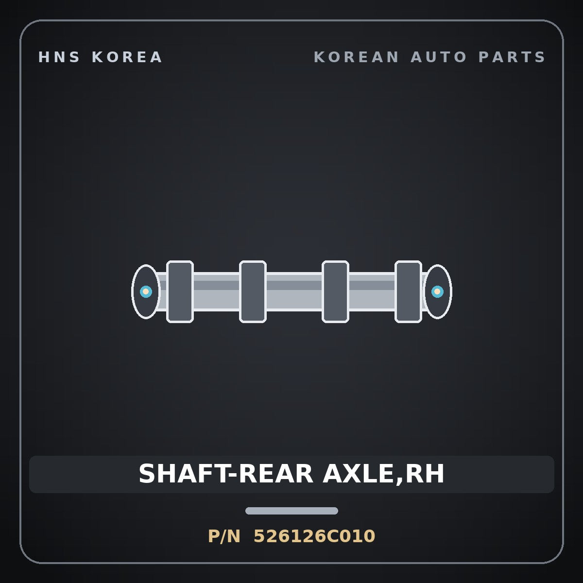 Genuine Mobis SHAFT-REAR AXLE,RH 526126C010 for Mega Truck 2008 HNS Parts Korea