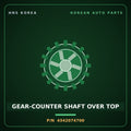 Genuine Mobis GEAR-COUNTER SHAFT OVER TOP 4342074700 for 11-Ton Truck 1998 HNS Parts Korea