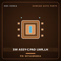 Genuine Mobis SW ASSY-C/PAD LWR,LH 937141W030CA for Pride 2012 HNS Parts Korea