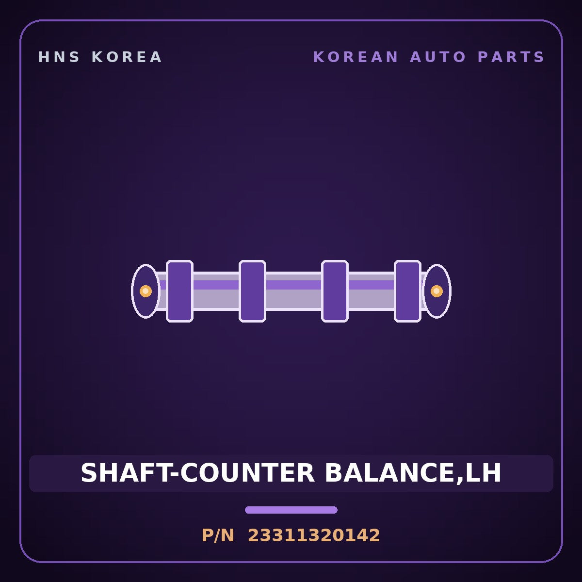 Genuine Mobis SHAFT-COUNTER BALANCE,LH 23311320142 for Casta 1999 HNS Parts Korea