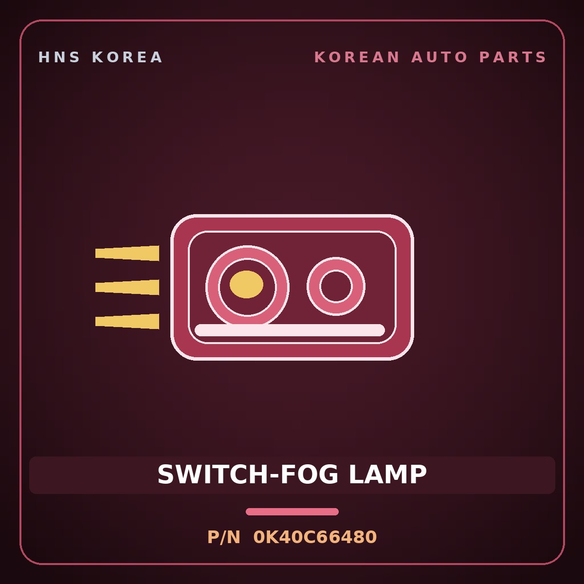 Genuine Mobis SWITCH-FOG LAMP 0K40C66480 for Trade 1995 HNS Parts Korea