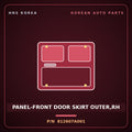 Genuine Mobis PANEL-FRONT DOOR SKIRT OUTER,RH 812607A001 for 11-Ton Truck 1998 HNS Parts Korea