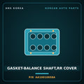 Genuine Mobis GASKET-BALANCE SHAFT,RR COVER AA10010658A for Towner 2000 HNS Parts Korea