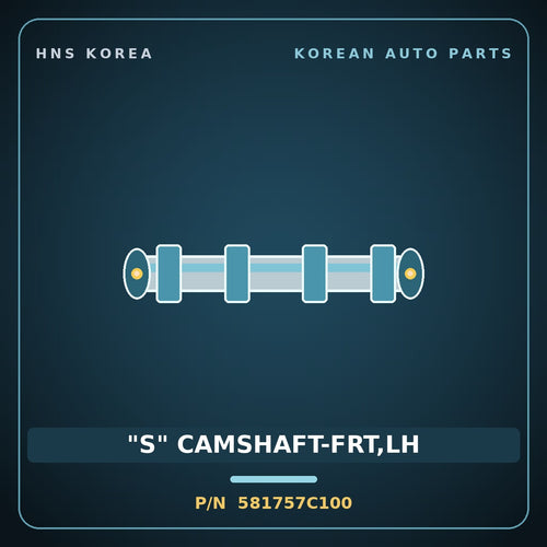 Genuine Mobis "S" CAMSHAFT-FRT,LH 581757C100 for 23-Ton Truck 2000 HNS Parts Korea