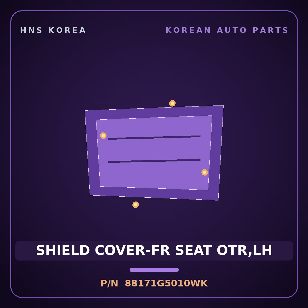 Genuine Mobis SHIELD COVER-FR SEAT OTR,LH 88171G5010WK for Niro 2016 HNS Parts Korea