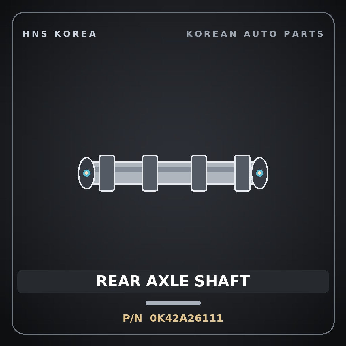 Genuine Mobis REAR AXLE SHAFT 0K42A26111 for Bongo 2000 HNS Parts Korea