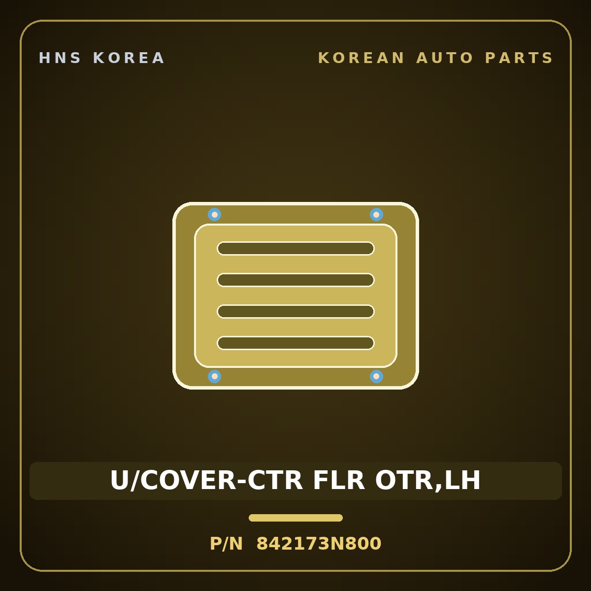 Genuine Mobis U/COVER-CTR FLR OTR,LH 842173N800 for Equus 2013 HNS Parts Korea