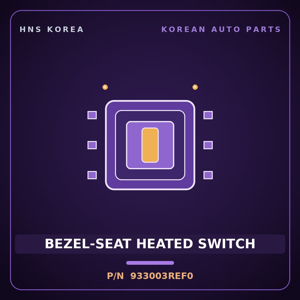 Genuine Mobis BEZEL-SEAT HEATED SWITCH 933003REF0 for K7 2014 HNS Parts Korea