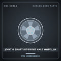 Genuine Mobis JOINT & SHAFT KIT-FRONT AXLE WHEEL,LH 495801W210 for Pride 2012 HNS Parts Korea