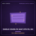 Genuine Mobis SHIELD COVER-FR SEAT OTR FR, RH 88021T4000DUE for G90 2022 HNS Parts Korea