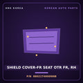 Genuine Mobis SHIELD COVER-FR SEAT OTR FR, RH 88021T4000NNB for G90 2022 HNS Parts Korea