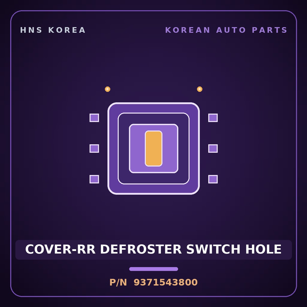 Genuine Mobis COVER-RR DEFROSTER SWITCH HOLE 9371543800 for Grace 1995 HNS Parts Korea