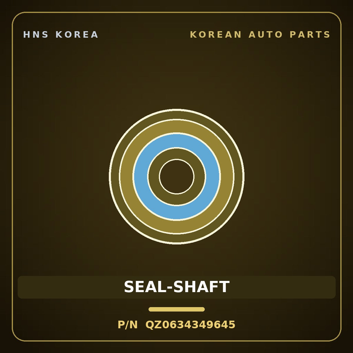 Genuine Mobis SEAL-SHAFT QZ0634349645 for Pavise 2010 HNS Parts Korea