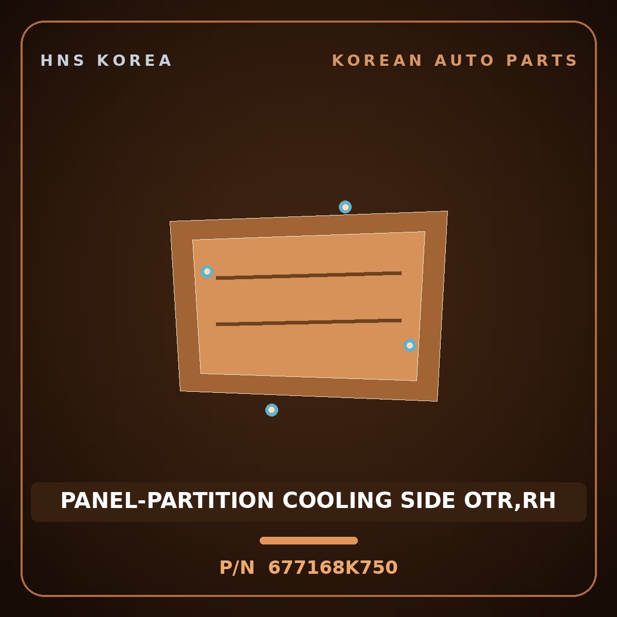 Genuine Mobis PANEL-PARTITION COOLING SIDE OTR,RH 677168K750 for Aero City 2008 HNS Parts Korea