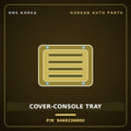 Genuine Mobis COVER-CONSOLE TRAY 846923N800 for Equus 2013 HNS Parts Korea