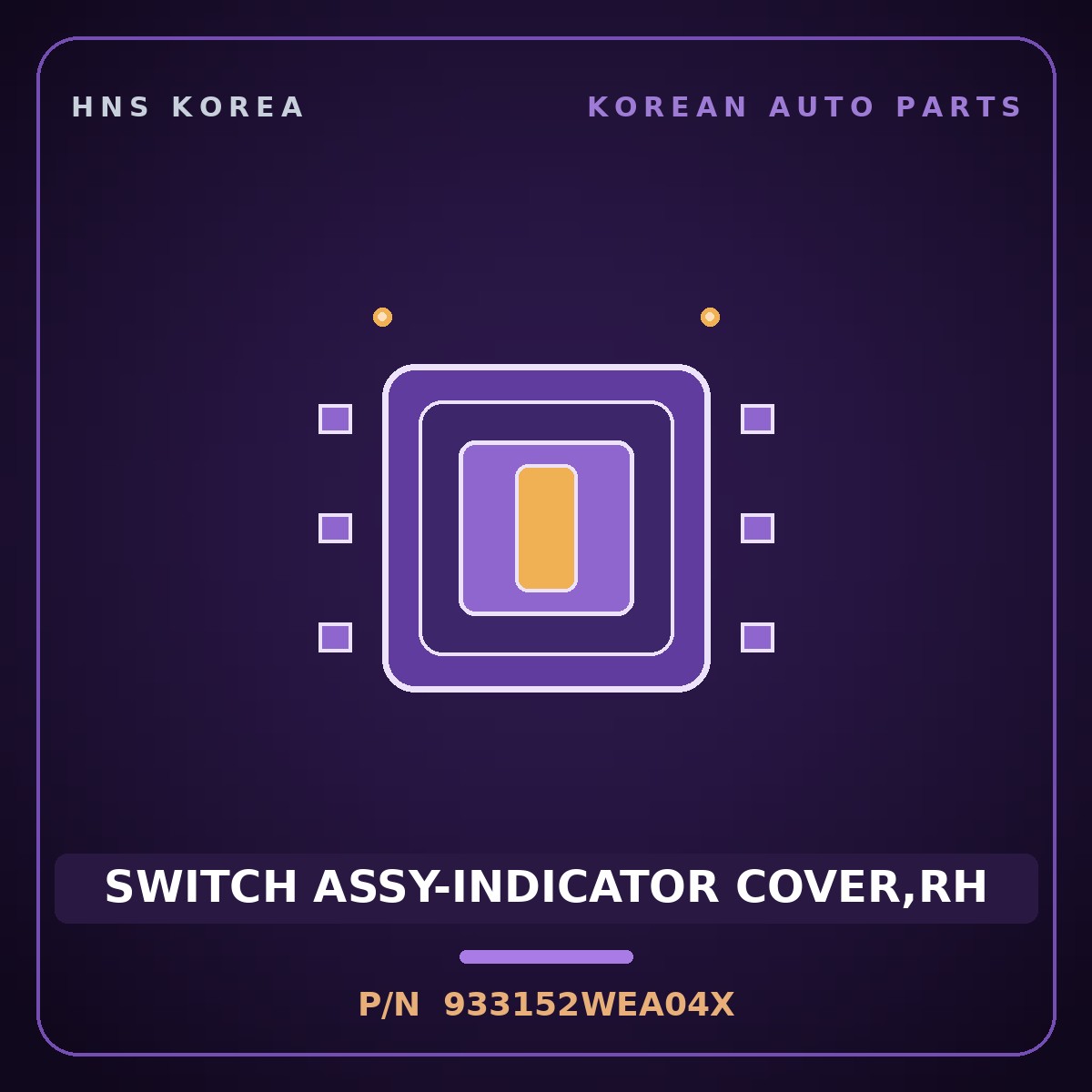 Genuine Mobis SWITCH ASSY-INDICATOR COVER,RH 933152WEA04X for Maxcruz 2015 HNS Parts Korea