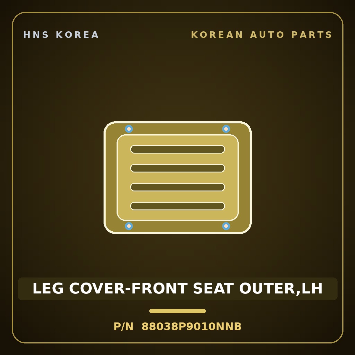 Genuine Mobis LEG COVER-FRONT SEAT OUTER,LH 88038P9010NNB for Palisade 2025 HNS Parts Korea