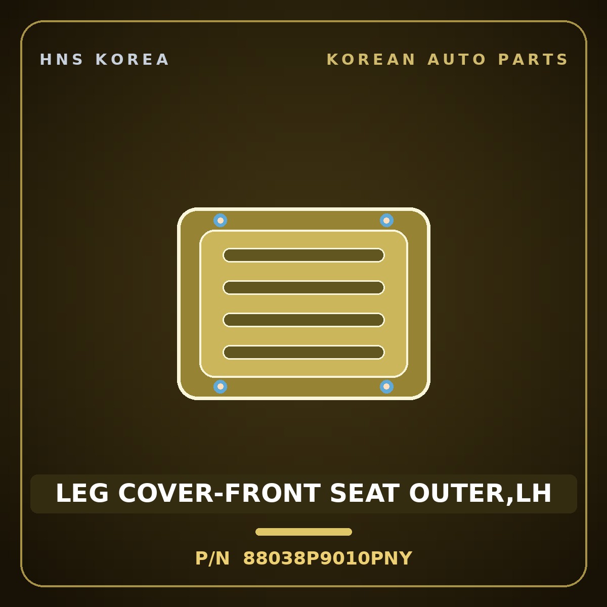 Genuine Mobis LEG COVER-FRONT SEAT OUTER,LH 88038P9010PNY for Palisade 2025 HNS Parts Korea