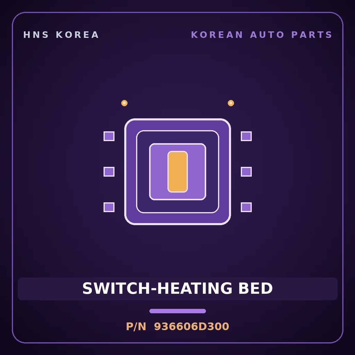 Genuine Mobis SWITCH-HEATING BED 936606D300 for Pavise 2019 HNS Parts Korea