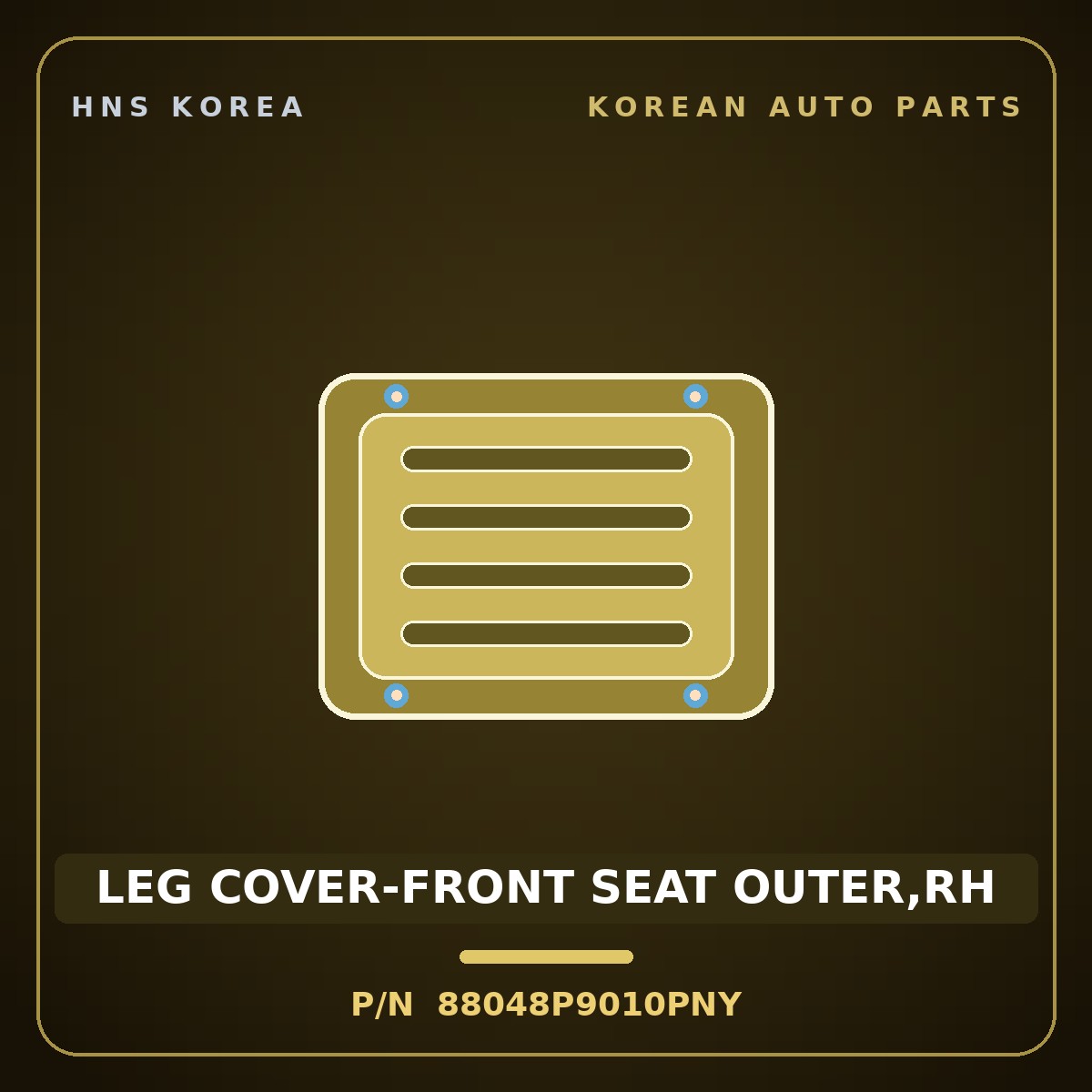 Genuine Mobis LEG COVER-FRONT SEAT OUTER,RH 88048P9010PNY for Palisade 2025 HNS Parts Korea