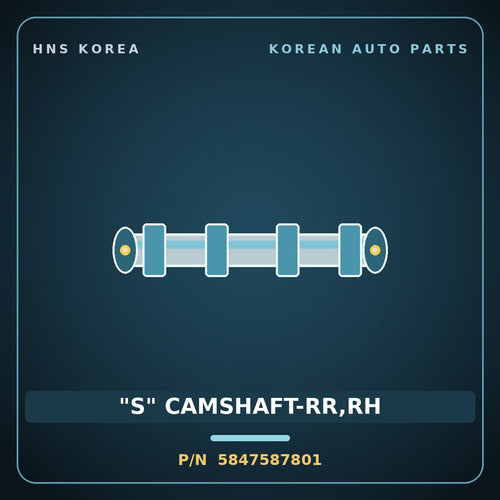 Genuine Mobis "S" CAMSHAFT-RR,RH 5847587801 for Granbird 2004 HNS Parts Korea