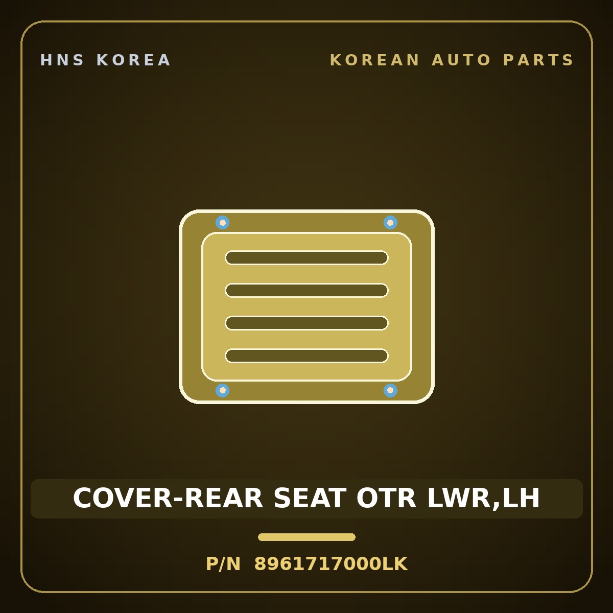 Genuine Mobis COVER-REAR SEAT OTR LWR,LH 8961717000LK for Lavita 2006 HNS Parts Korea