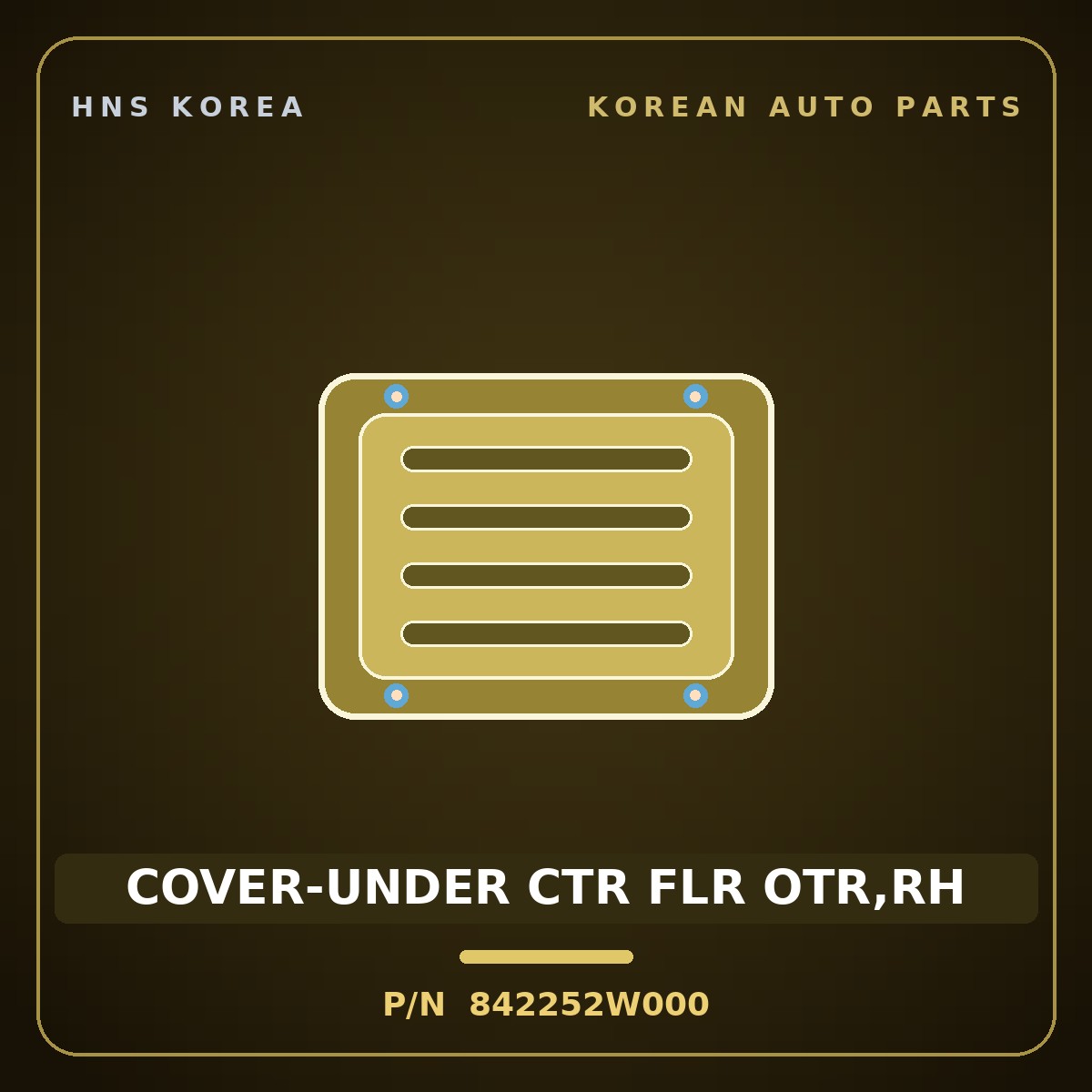 Genuine Mobis COVER-UNDER CTR FLR OTR,RH 842252W000 for Maxcruz 2012 HNS Parts Korea