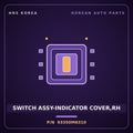 Genuine Mobis SWITCH ASSY-INDICATOR COVER,RH 93350M6310 for K3 2018 HNS Parts Korea