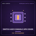 Genuine Mobis SWITCH ASSY-CONSOLE UPR COVER 933102J000WK for Mohave 2020 HNS Parts Korea