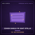 Genuine Mobis COVER-SHIELD FR SEAT OTR,LH 88171D2100NNB for G90 2016 HNS Parts Korea
