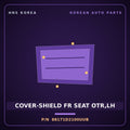 Genuine Mobis COVER-SHIELD FR SEAT OTR,LH 88171D2100UUB for G90 2016 HNS Parts Korea