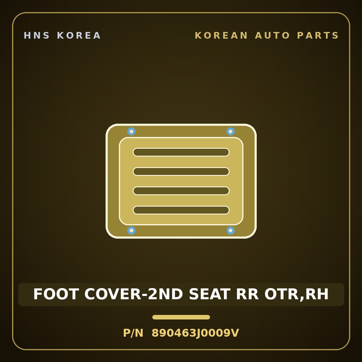 Genuine Mobis FOOT COVER-2ND SEAT RR OTR,RH 890463J0009V for Veracruz 2006 HNS Parts Korea