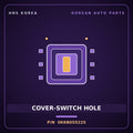 Genuine Mobis COVER-SWITCH HOLE 0K6B055225 for Bongo 1997 HNS Parts Korea