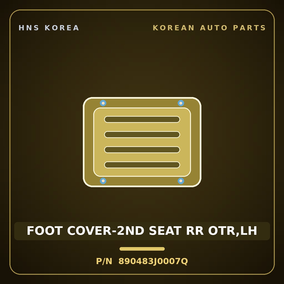 Genuine Mobis FOOT COVER-2ND SEAT RR OTR,LH 890483J0007Q for Veracruz 2006 HNS Parts Korea