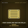 Genuine Mobis FOOT COVER-2ND SEAT RR OTR,LH 890483J000OR for Veracruz 2006 HNS Parts Korea