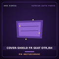 Genuine Mobis COVER-SHIELD FR SEAT OTR,RH 88271D2100VHC for Genesis EQ900 2016 HNS Parts Korea