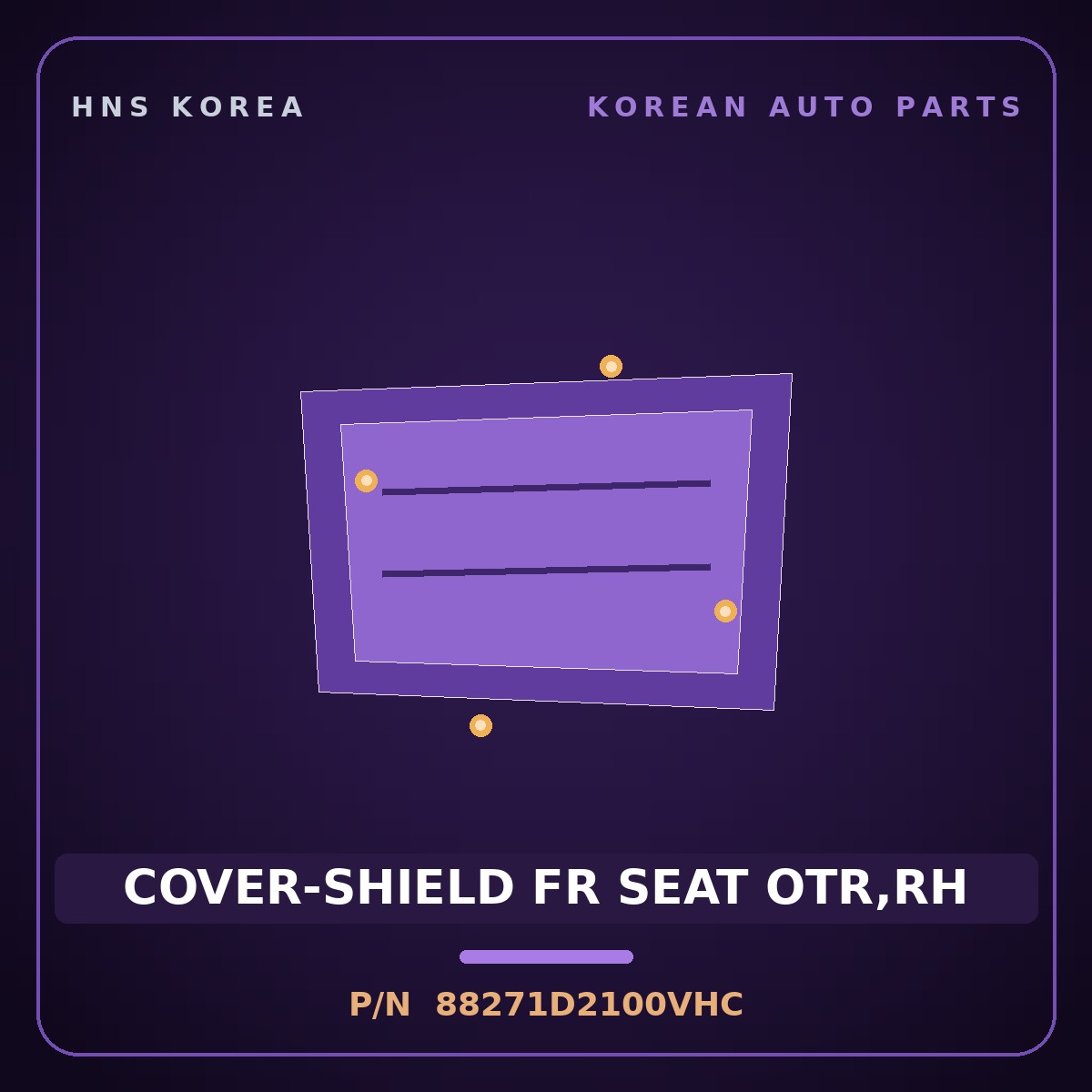 Genuine Mobis COVER-SHIELD FR SEAT OTR,RH 88271D2100VHC for Genesis EQ900 2016 HNS Parts Korea