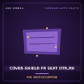 Genuine Mobis COVER-SHIELD FR SEAT OTR,RH 88271D2100VVB for Genesis EQ900 2016 HNS Parts Korea